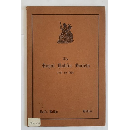 356 - The Royal Dublin Society 1731 to 1951. History of. Printed by Browne and Nolan, Dublin. Brown Wrappe... 