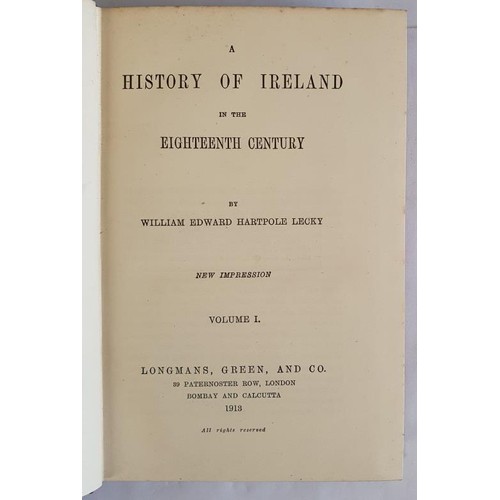 374 - History of Ireland in the Eighteenth Century by William Hartpole Lecky. Longmans. 1913. 5 volume set... 