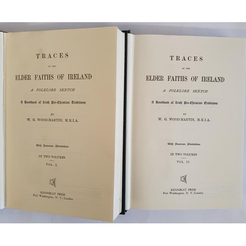 381 - Wood-Martin, Traces of the Elder Faiths of Ireland, 2 facs vols of original 1902 ed; 1970, Kennikat,... 