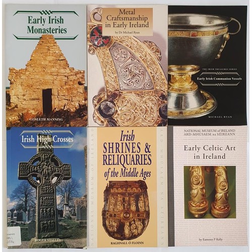 446 - Treasures from Early Christian Ireland: Roger Stalley, High Crosses; R O Floinn, Irish Shrines and R... 