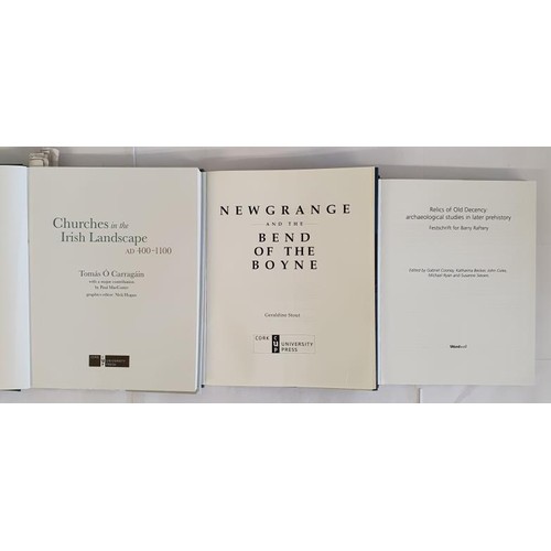 502 - Churches in the Irish Landscape Ad 400-1100 by Tomas O’Carragain in dj; Relics for Old Decency... 