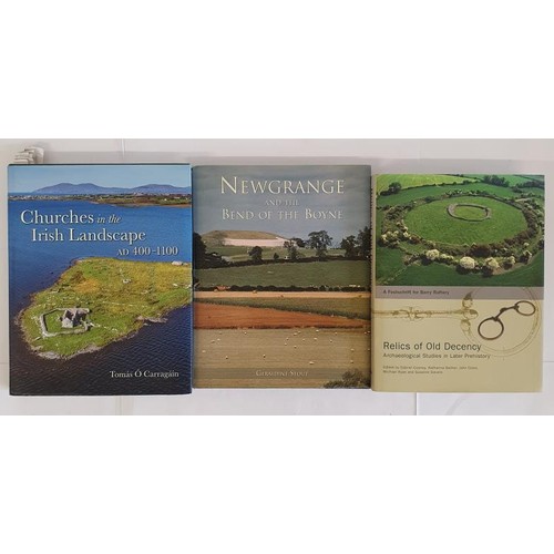 502 - Churches in the Irish Landscape Ad 400-1100 by Tomas O’Carragain in dj; Relics for Old Decency... 