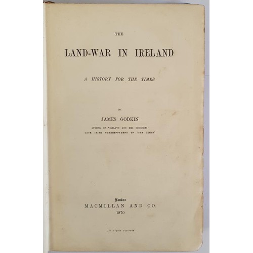 509 - James Godkin. The Land War in Ireland, 1870