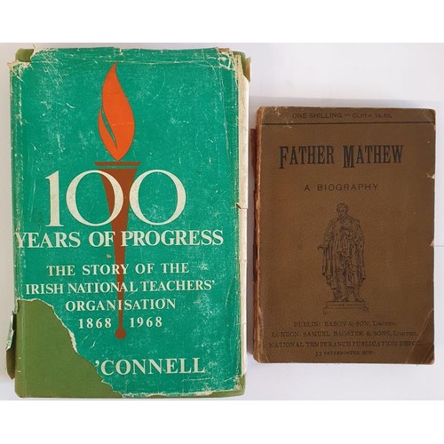 510 - John Francis Maguire. Father Mathew-A Biography circa 1900. T J O'Connell. History of the Irish... 