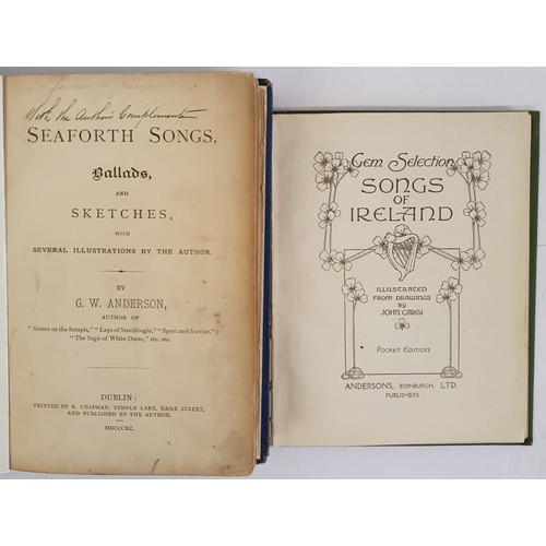 512 - G.W. Anderson. Seaforth Songs, Ballads & Sketches. Dublin. 1890.  Presentation copy and Son... 