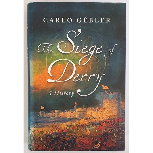 61 - THE SIEGE OF DERRY Carlo Gebler Published by Little Brown & Co, 2005. SIGNED by Michael McDowell... 