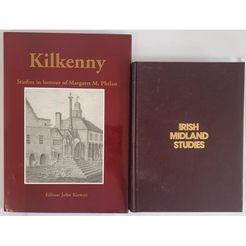 67 - Kilkenny. Studies in Honour of Margaret M. Phelan edited by Kirwan. 1997 in dj and Irish Midland Stu... 