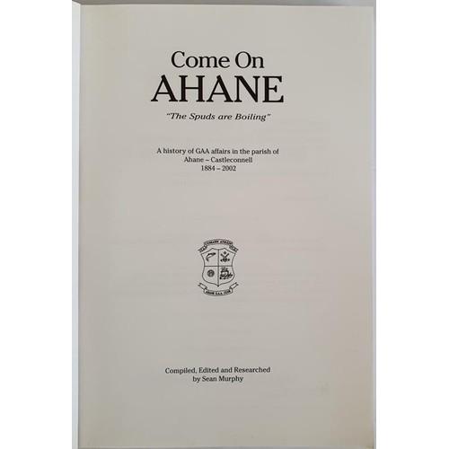 75 - Come on Ahane ‘the Spuds are Boiling’ [Limerick] . Sean Murphy. 2001. history of one of ... 