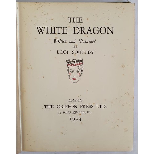 80 - The White Dragon SOUTHBY, Logi Published by The Griffon Press Ltd. 25, Soho Square, W.I., 1934. Heav... 