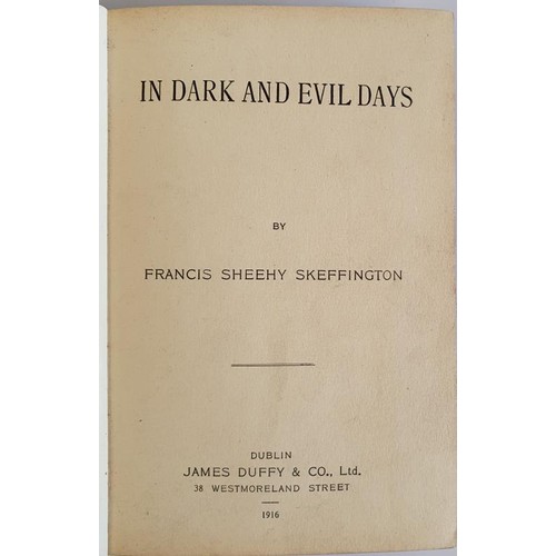 114 - In Dark and Evil Days, Francis Sheehy Skeffington,1916, James Duffy,HB,First, very scarce. Stamped w... 