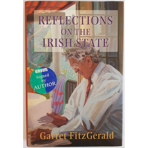 125 - Reflections on the Irish State by Garret FitzGerald SIGNED, 2003. HB, DJ