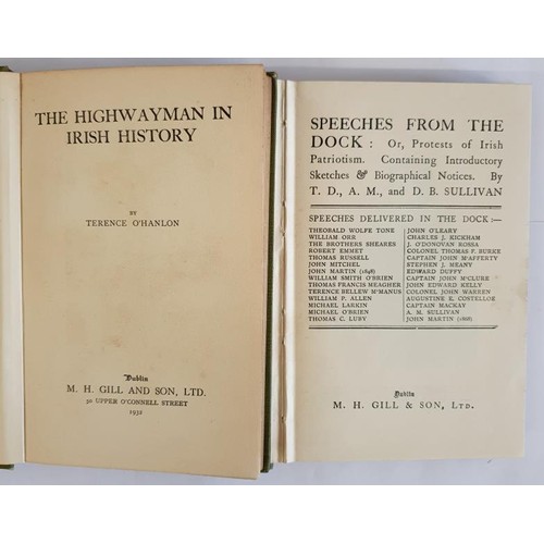 131 - Terence O'Hanlon. The Highwayman in Irish History. 1932 1st and T. D. & D. B. Sullivan. Speeches... 