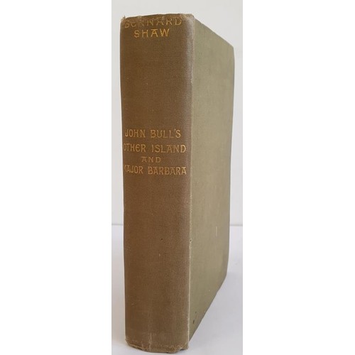 132 - George Bernard Shaw. John Bull's Other Island: also How He Lied to her Husband. London. 1907. Very r... 