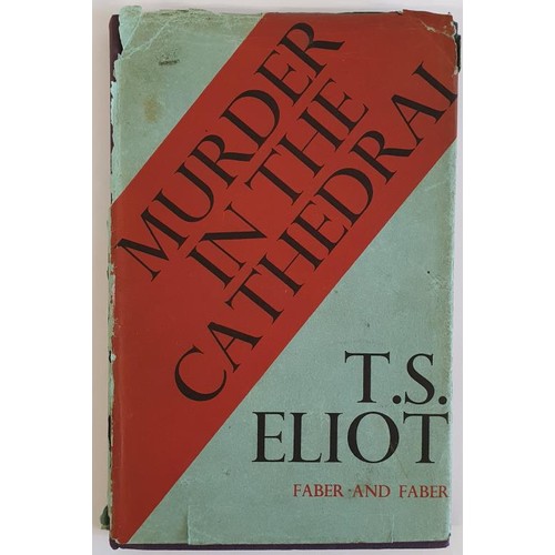 155 - MURDER IN THE CATHEDRAL Eliot, T. S. Published by London, Faber and Faber, Third Impression. HB, DJ ... 