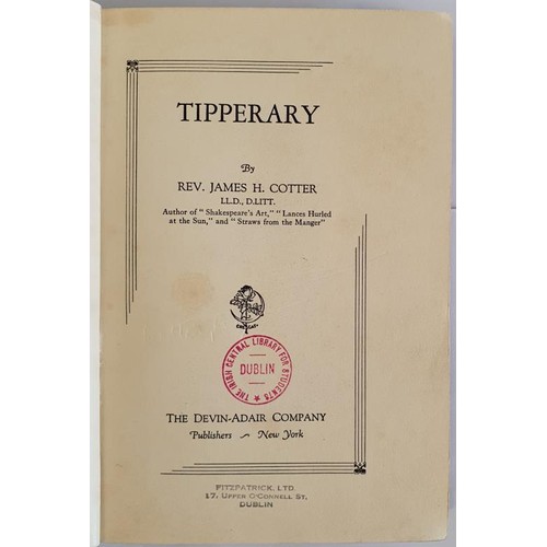 207 - Tipperary by Rev. James H. Cotter. New York - Devin-Adair Company. 1929. Original blue cloth, ex-lib... 