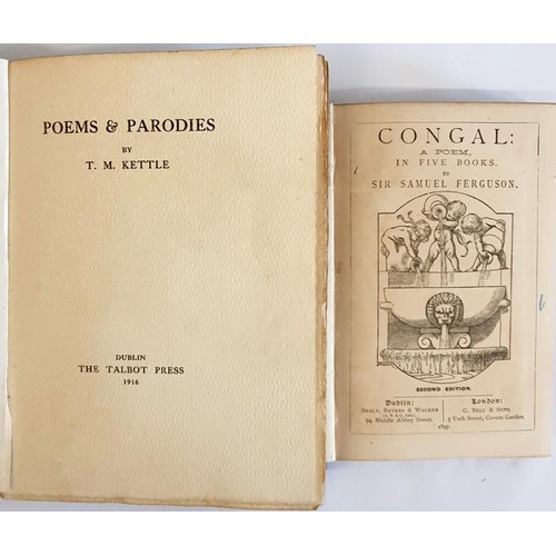 242 - Poems and Parodies by T M Kettle, 1916; Congal, a poem in five books by Sir Samuel Ferguson, 1897 (2... 