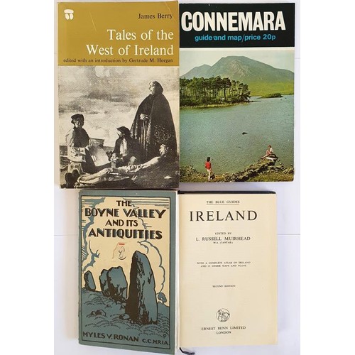 250 - Connemara Guide, J. Berry. Tales of the West of Ireland, Myles Ronan. The Boyne Valley and Muirhead'... 