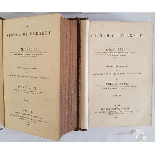 281 - A System Of Surgery by J. M. Chelius, translated from the German and accompanied with additional not... 