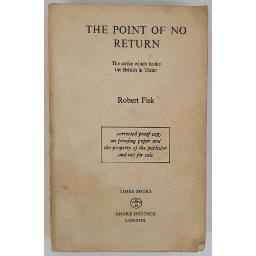 303 - Fisk, Robert. The Point of No Return: the Strike Which Broke the British in Ulster. Times Books/Andr... 