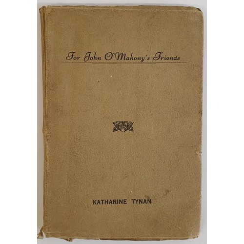 318 - A Little Book for John O'Mahony's Friends by Katharine Tynan. Thomas Mosher, Maine. 1909. First ed. ... 