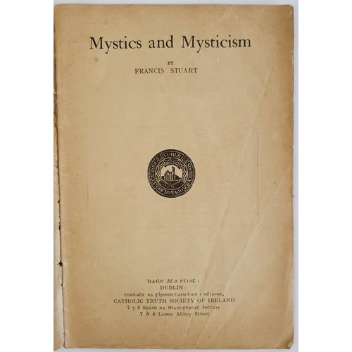 319 - Rare and early Francis Stuart item. Mystics and Mysticism. Francis Stuart. Dublin. 1929. 24 pages. P... 