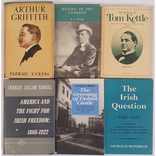 330 - Mutiny at Curragh by A. P. Ryan; Arthur Griffith by Colum; Enigma of Tom Kettle, Irish Patriot, Essa... 