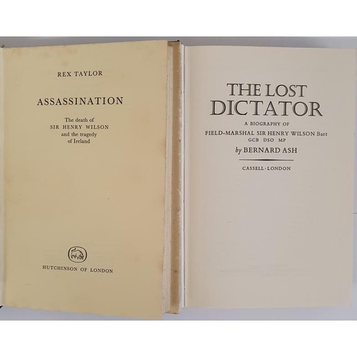 346 - Assassination. The Death of Sir Henry Wilson and the Tragedy of Ireland by Taylor. 1961 and the Lost... 