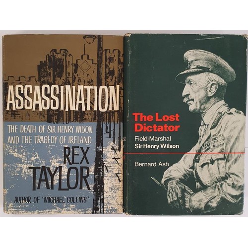 346 - Assassination. The Death of Sir Henry Wilson and the Tragedy of Ireland by Taylor. 1961 and the Lost... 