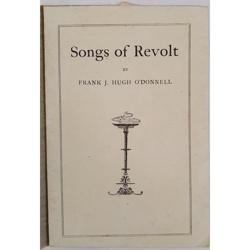 382 - Songs Of Revolt by Frank J. Hugh O'Donnell, Wood Printing Works, Fleet Street, Dublin. For the Benef... 