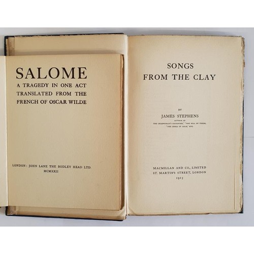 504 - Oscar Wilde. Salome. A Tragedy in One Act. 1922 and James Stephens. Songs From the Clay. 1915. 1st (... 