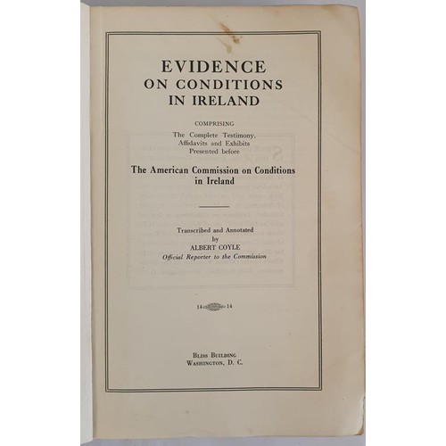 510 - COYLE, ALBERT. EVIDENCE ON CONDITIONS IN IRELAND.Washington, D.C., 1921, 8vo, 1105 pp, original dark... 