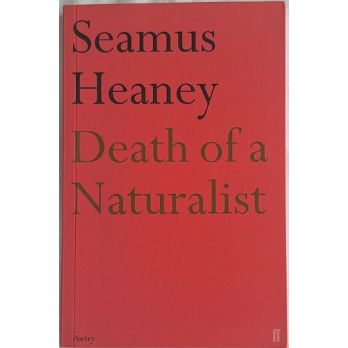 516 - Seamus Heaney – Death of a Naturalist (2006 edition, first published 1966). Inscribed by Heane... 