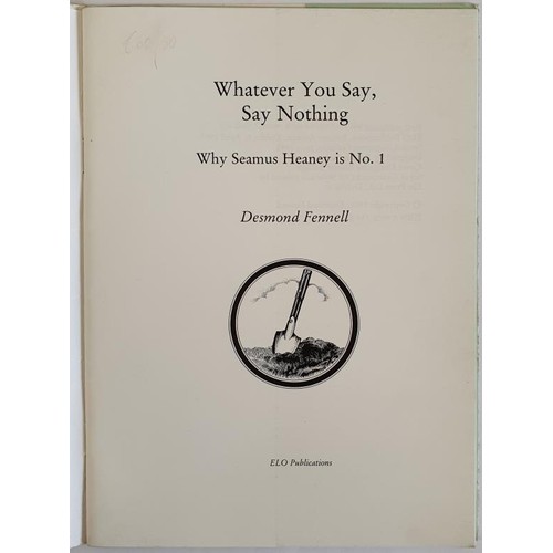 537 - Whatever You Say, Say Nothing (why S Heaney is No 1), Desmond Fennell, 1991,ELO Publications, SB New... 