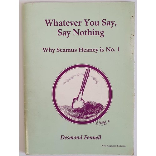 537 - Whatever You Say, Say Nothing (why S Heaney is No 1), Desmond Fennell, 1991,ELO Publications, SB New... 