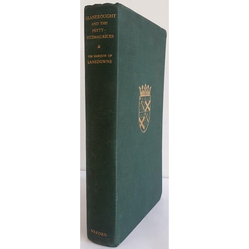 556 - Glanerought and the Petty-Fitzmaurices by Marquis of Lansdowne. London, Oxford University Press. 193... 