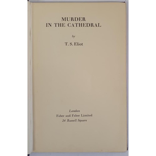 560 - MURDER IN THE CATHEDRAL Eliot, T. S. Published by London, Faber and Faber, 86 pp.