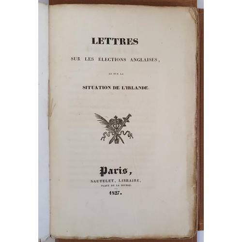 568 - LETTRES SUR LES ÉLECTIONS ANGLAISES ET SUR LA SITUATION DE L'IRLANDE, Published by Sautelet, ... 