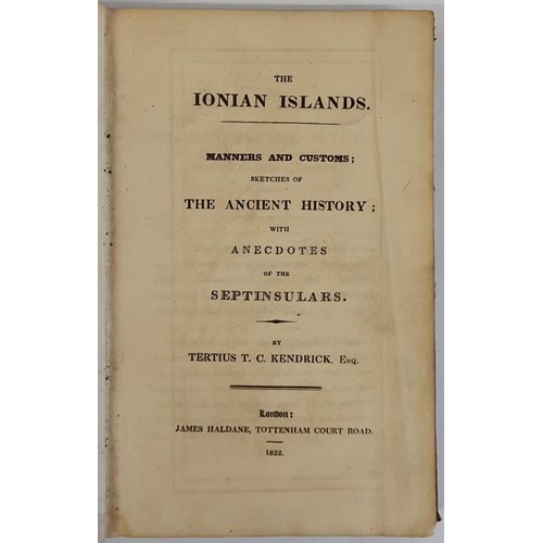 571 - IONIAN ISLANDS KENDRICK (TERTIUS T. C.) The Ionian Islands. Manners and Customs; Sketches of the Anc... 