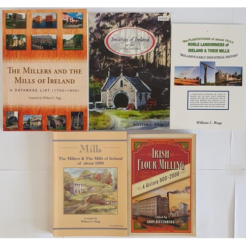 590 - Bielenberg, Irish Flour Milling, a history 600-2000. Hogg, Mills to about 1850; the Millers and Mill... 