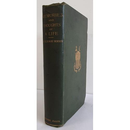 594 - William O'Connor Morris. Memories and Thoughts of a Life. 1895. 1st. Former County Court Judge for t... 