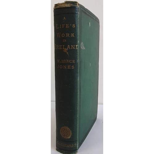 595 - W. Bence-Jones of Lisselan. The Life's Work in Ireland of a Landlord who tried to do his duty. 1860.... 