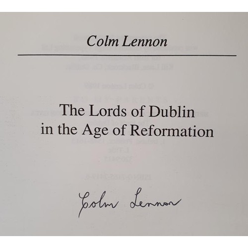 602 - The Lords of Dublin in the Age of Reformation by Colm Lennon SIGNED, 1989; Maire MacSwiney Brugha -H... 