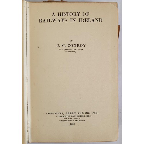 620 - A History of Railways in Ireland. Conroy, JC: Published by London: Longmans, Green and Co. Ltd, 1928... 