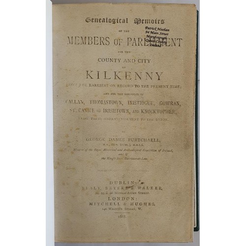 44 - Kilkenny interest: Burtchaell (Geo. Dames) Genealogical Memoirs of the Members of Parliament for the... 