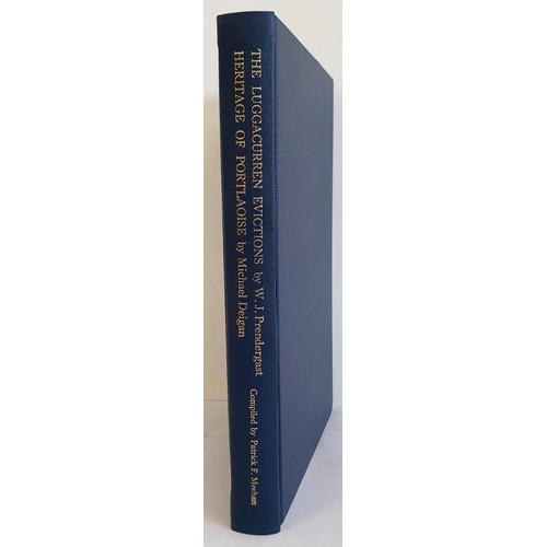 62 - The Loggacurren Evications by W J Prendergast; Heritage of Portlaoise by Michael Deigan (both copies... 