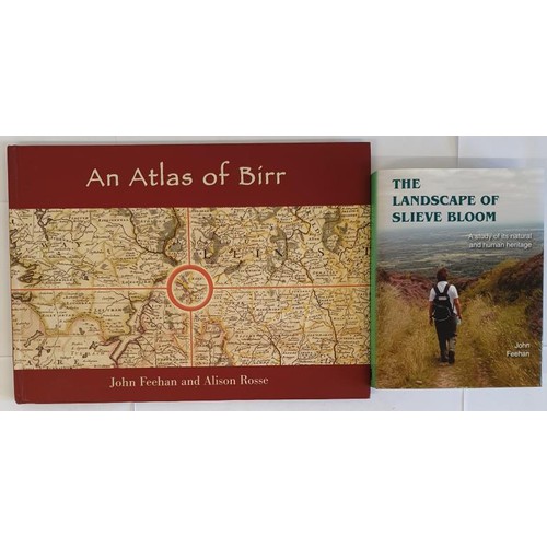 71 - An Atlas Of Birr by John Feehan and Alison Rosse. Oblong folio atlas. Profusely illustrated; and The... 