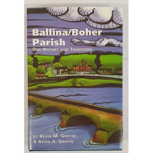 91 - Ballina-Boher Parish. Our History and Traditions by Kevin M. Griffin and Kevin A. Griffin. 2000. Fin... 