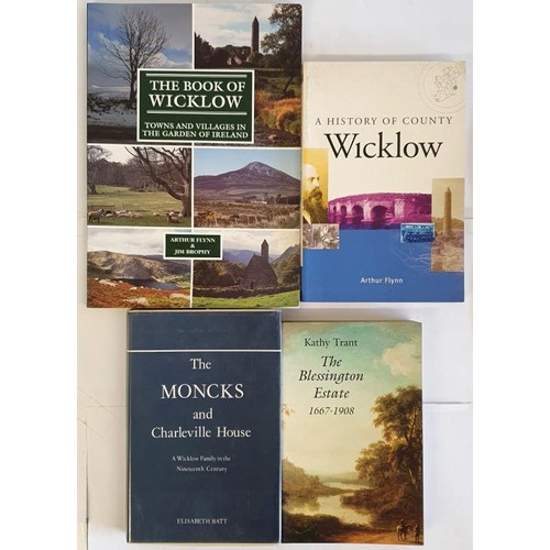 98 - Wicklow: A History of County Wicklow by Arthur Flynn; The Book of Wicklow-Towns and Villages in the ... 