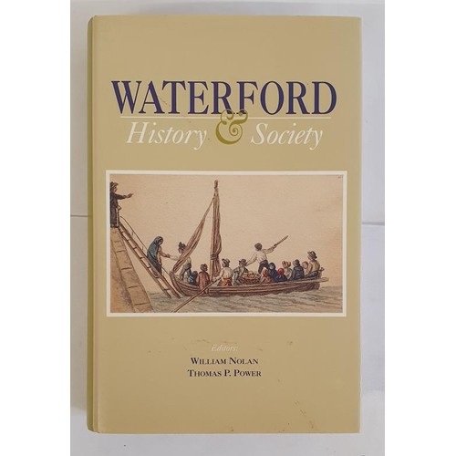 99 - Waterford History and Society. Interdisciplinary Essays on the History of an Irish County editors Wi... 