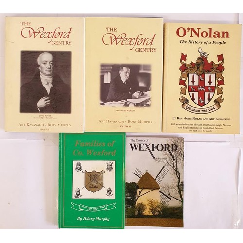 105 - Wexford: The Wexford Gentry, Vol. 1-2 Kavanagh, Art; Murphy, Rory; The County of Wexforsd by Billy C... 